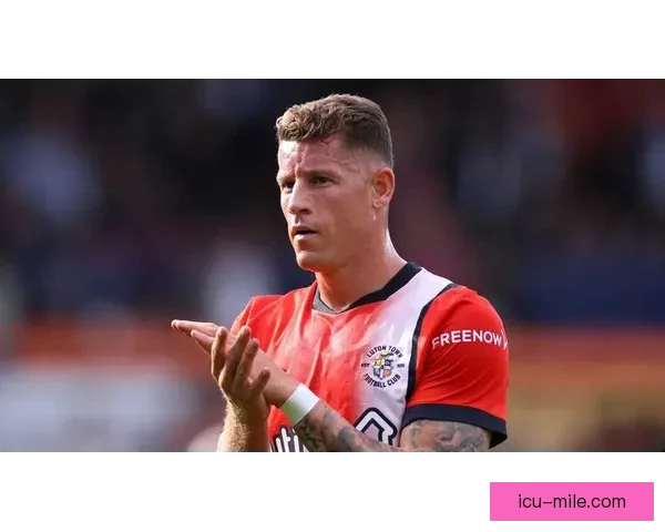 巴克利在卢顿重拾巅峰状态尽显中场大师风采